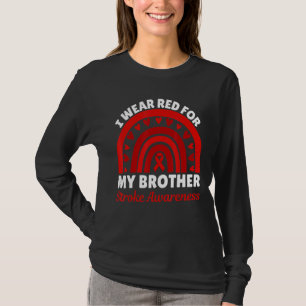 I Wear Red For My Brother Stroke Awareness Month S T-Shirt