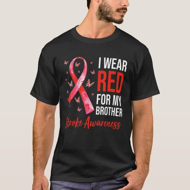 I Wear Red For My Brother Stroke Awareness Survivo T-Shirt (Front)