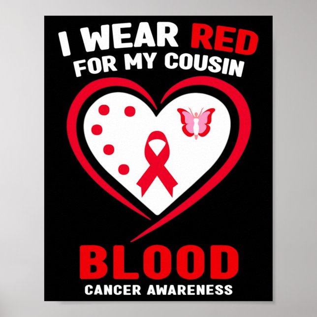 I Wear Red For My Cousin Blood Cancer Awareness  Poster (Front)
