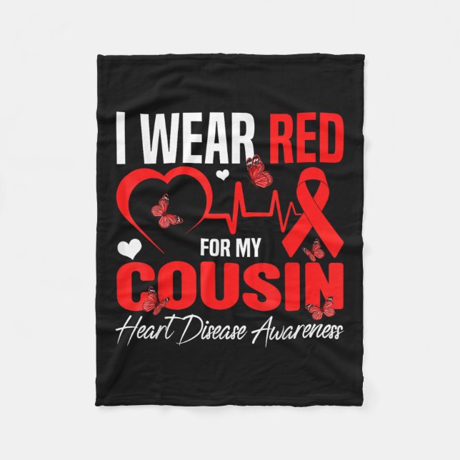 I Wear Red For My Cousin Heart Disease Awareness D Fleece Blanket (Front)