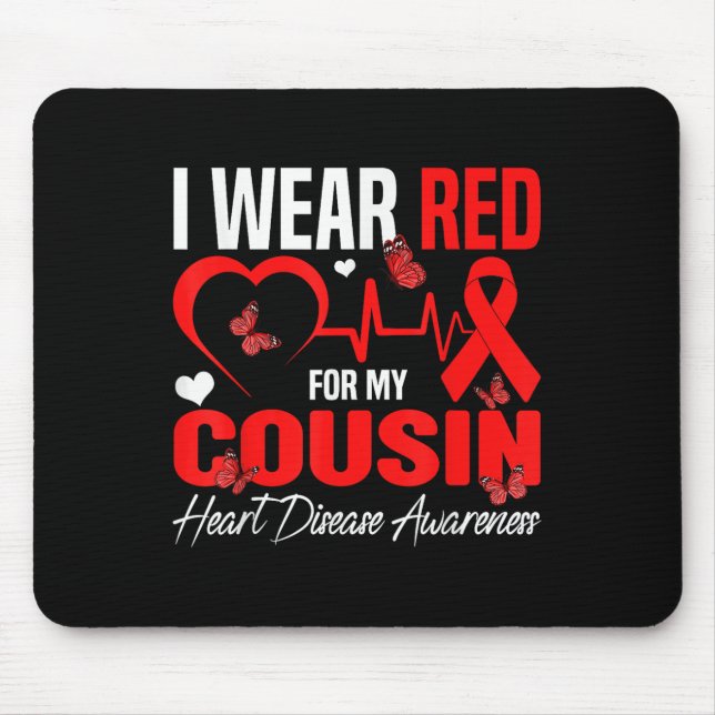 I Wear Red For My Cousin Heart Disease Awareness D Mouse Mat (Front)