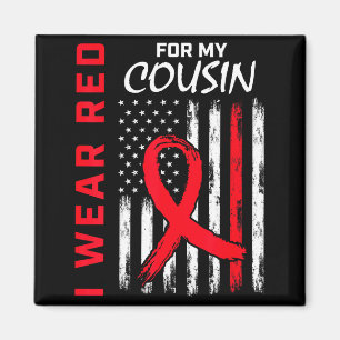 I Wear Red For My Cousin Heart Disease Awareness U Magnet