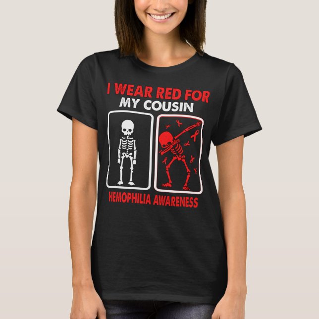 I Wear Red For My Cousin HEMOPHILIA AWARENESS T-Shirt (Front)