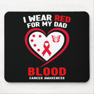 I Wear Red For My Dad Blood Cancer Awareness Mouse Mat