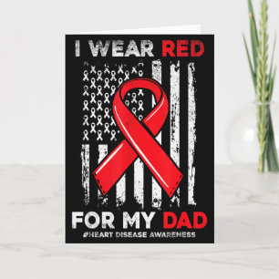 I Wear Red For My Dad Chd Heart Disease Awareness Card