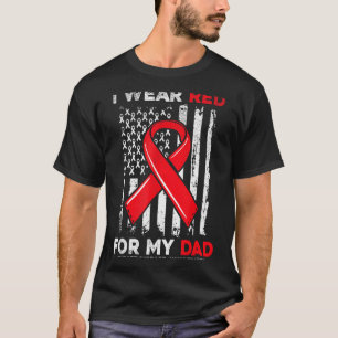 I Wear Red For My Dad Chd Heart Disease Awareness T-Shirt