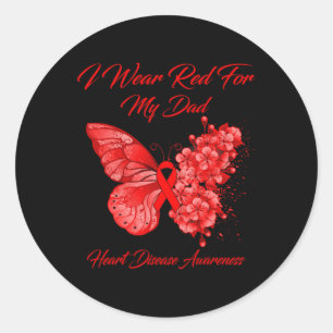 I Wear Red For My Dad Heart Disease Awareness  Classic Round Sticker