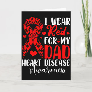 I Wear Red For My Dad Heart Disease Awareness Mont Card