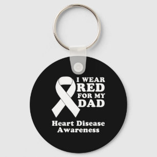 I Wear Red For My Dad Heart Disease Awareness Mont Key Ring