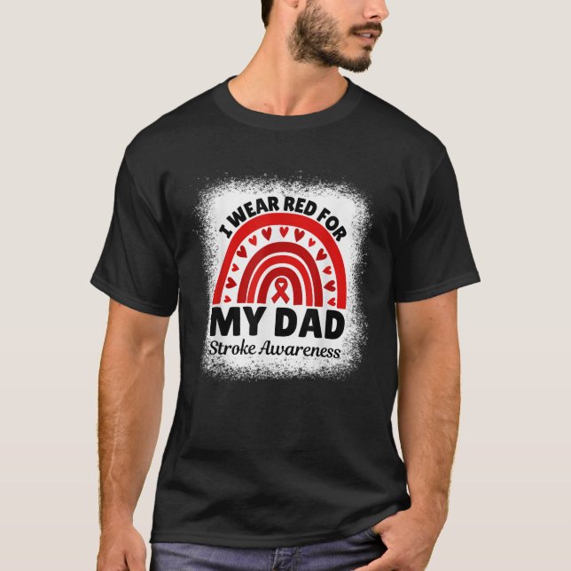 I Wear Red For My Dad Stroke Awareness Month Strok T-Shirt (Front)