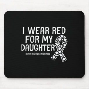 I Wear Red For My Daughter Chd Congenital Heart Di Mouse Mat