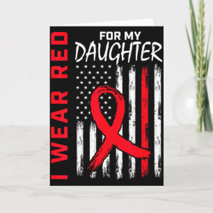 I Wear Red For My Daughter Heart Disease Awareness Card