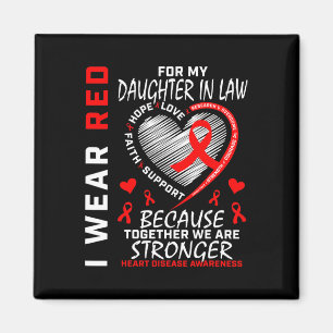 I Wear Red For My Daughter In Law Heart Disease Aw Magnet