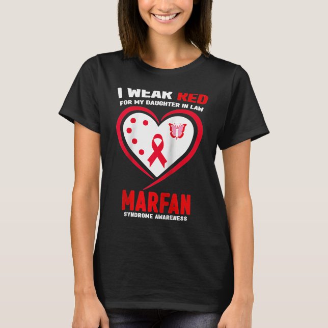 I Wear Red for My Daughter in Law Marfan syndrome  T-Shirt (Front)