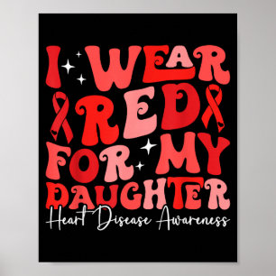 I Wear Red For My Daughter Retro Chd Awareness Hea Poster