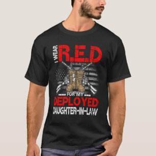I Wear RED For My Deployed Daughter In Law Militar T-Shirt