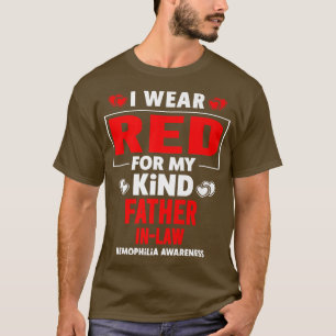I wear Red for My Father in Law Haemophilia Awaren T-Shirt