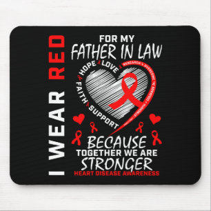 I Wear Red For My Father In Law Heart Disease Awar Mouse Mat