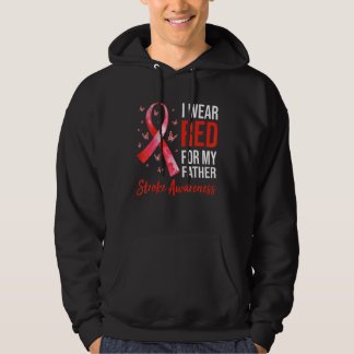 I Wear Red For My Father Stroke Awareness Survivor Hoodie