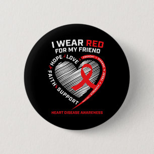 I Wear Red For My Friend Heart Disease Awareness G 6 Cm Round Badge