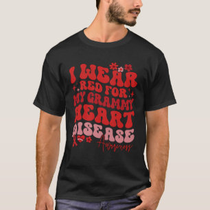 I Wear Red For My Grammy Heart Disease Saying T-Shirt