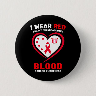 I Wear Red For My Granddaughter Blood Cancer Aware 6 Cm Round Badge