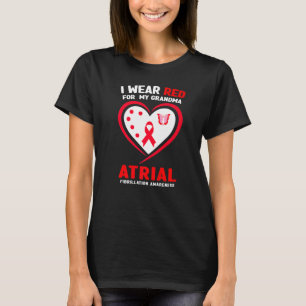I Wear Red For My Grandma Atrial Fibrillation Awar T-Shirt