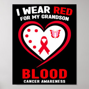 I Wear Red For My Grandson Blood Cancer Awareness  Poster