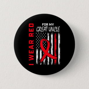 I Wear Red For My Great Uncle Heart Disease Awaren 6 Cm Round Badge