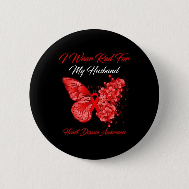 I Wear Red For My Husband Heart Disease Awareness  6 Cm Round Badge (Front)