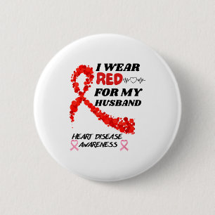 I Wear Red For My Husband Heart Disease Awareness  6 Cm Round Badge