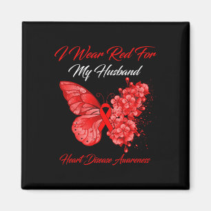 I Wear Red For My Husband Heart Disease Awareness Magnet