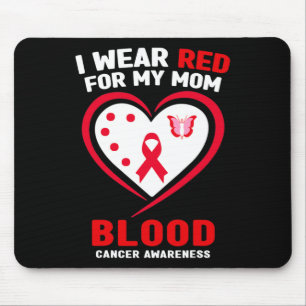 I Wear Red For My Mom Blood Cancer Awareness 1 Mouse Mat