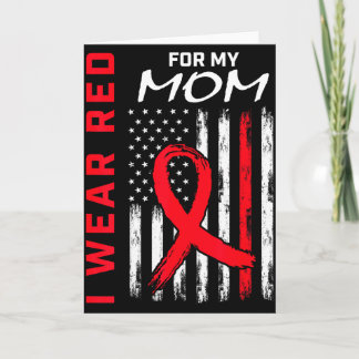 I Wear Red For My Mom Heart Disease Awareness Flag Card