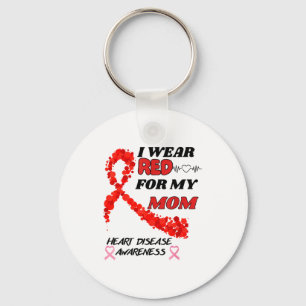 I Wear Red For My Mom Heart Disease Awareness Key Ring