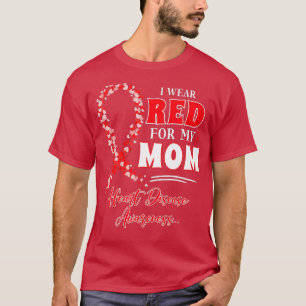 I Wear Red For My Mom Heart Disease Awareness Wome T-Shirt