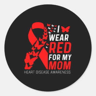 I Wear Red For My Moms Butterflies Heart Disease A Classic Round Sticker