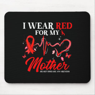 I Wear Red For My Mother Heart Disease Awareness R Mouse Mat