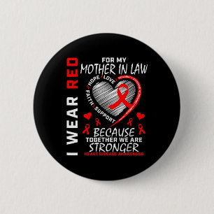 I Wear Red For My Mother In Law Heart Disease Awar 6 Cm Round Badge
