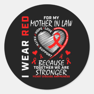 I Wear Red For My Mother In Law Heart Disease Awar Classic Round Sticker