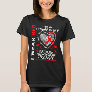 I Wear Red For My Mother In Law Heart Disease Awar T-Shirt