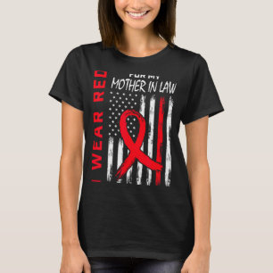 I Wear Red For My Mother In Law Heart Disease Awar T-Shirt