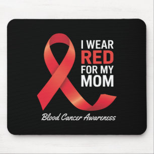 I Wear Red For My Mum Blood Cancer Awareness Month Mouse Mat