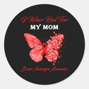 I Wear Red For My Mum Brain Aneurysm Awareness Classic Round Sticker