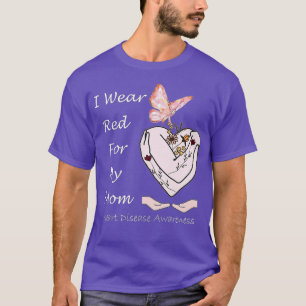 I Wear Red For my mum Heart Disease Awareness Butt T-Shirt