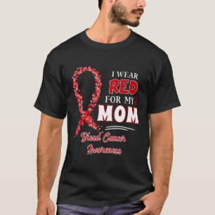 I Wear Red For My Mum Red Ribbon Blood Cancer Awar T-Shirt