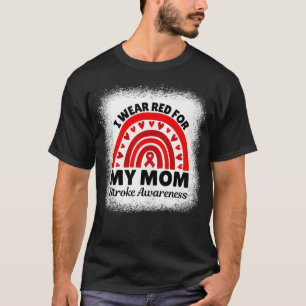 I Wear Red For My Mum Stroke Awareness Month Strok T-Shirt