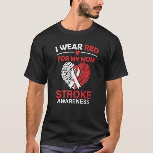 I Wear Red For My Mum Stroke Awareness Survivor Wa T-Shirt
