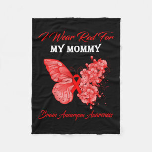 I Wear Red For My Mummy Brain Aneurysm Awareness Fleece Blanket