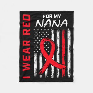 I Wear Red For My Nana Heart Disease Awareness Fla Fleece Blanket